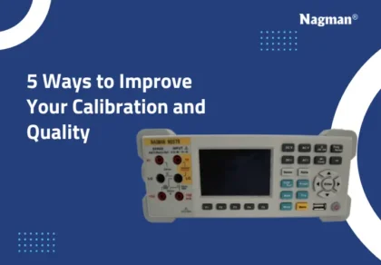 5 Ways to Improve Your Calibration and Quality