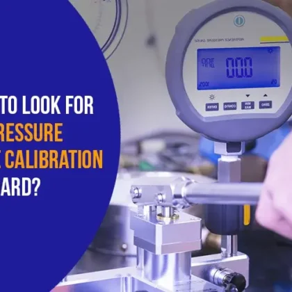 What to Look for in a Pressure Gauge Calibration Standard