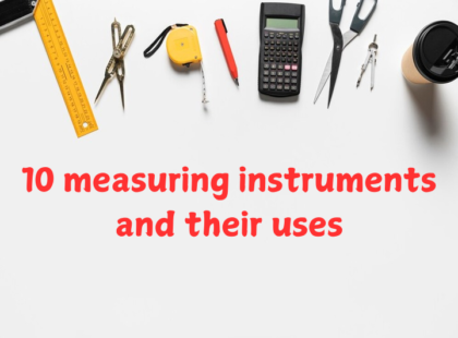 10 measuring instruments and their uses